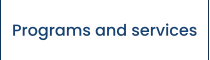 Programs and services